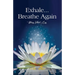 Exhale...Breathe Again