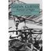 Glenn Curtiss: Pioneer of Flight