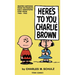 Peanuts: Here's to You Charlie Brown