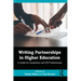 Writing Partnerships in Higher Education: A Guide for Academics and HE Professionals