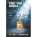 Soothing Aroma: Embodying the Aroma Pleasing to God