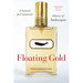Floating Gold: A Natural (and Unnatural) History of Ambergris