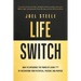 Life Switch: How to Experience the Power of Living on by Discovering Your Potential, Passion, and Purpose