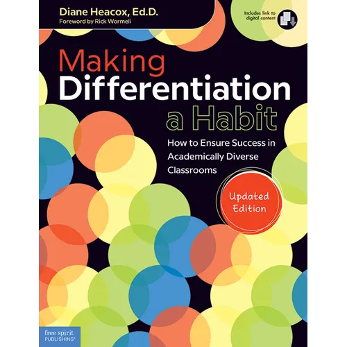 Making Differentiation a Habit: How to Ensure Success in Academically Diverse Classrooms