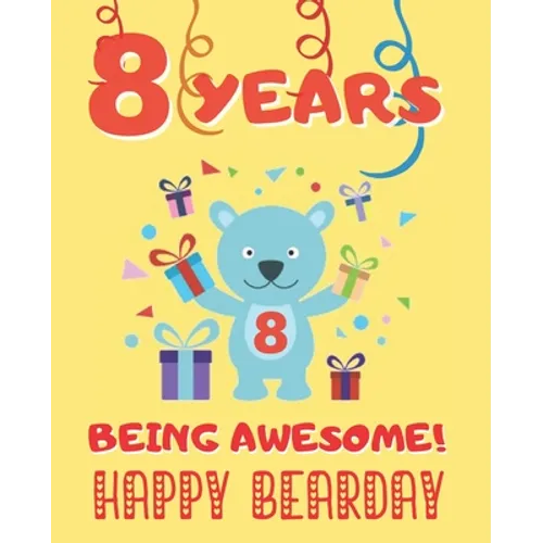 8 Years Being Awesome: Cute Birthday Party Coloring Book for Kids Animals, Cakes, Candies and More Creative Gift Eight Years Old Boys and Girls.