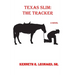 Texas Slim: The Tracker