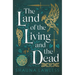 The Land of the Living and the Dead