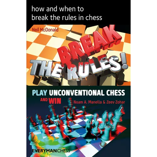 How and When to Break the Rules in Chess