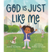 God Is Just Like Me