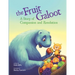 The Fruit Galoot: A Story of Compassion and Resolution