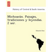 Michoacán. Paisajes, tradiciones y leyendas. 2 ser.