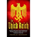 The Third Reich: Adolf Hitler, Nazi Germany, World War II And The Last German Empire