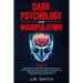 Dark Psychology and Manipulation: 3 in 1: Improve your life by Speed Reading People and Analyze Body Language, Influence Human Behavior Through Nlp, M