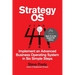 Strategy OS: Implement an Advanced Business Operating System in Six Simple Steps