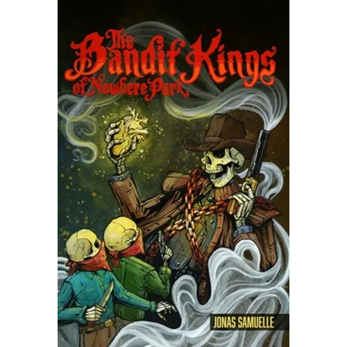 The Bandit Kings of Nowhere Park