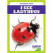 I See Ladybugs