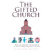 The Gifted Church: How an Apostolic Hermeneutic of Ecclesiology Empowers Mission