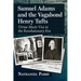 Samuel Adams and the Vagabond Henry Tufts: Virtue Meets Vice in the Revolutionary Era