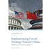 Implementing Grand Strategy Toward China: Twenty-Two U.S. Policy Prescriptions