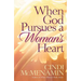 When God Pursues a Woman's Heart