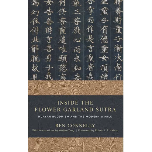 Inside the Flower Garland Sutra: Huayan Buddhism and the Modern World