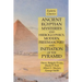Ancient Egyptian Mysteries and Hieroglyphics, Modern Freemasonry and Initiation of the Pyramid: Esoteric Classics