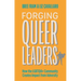 Forging Queer Leaders: How the Lgbtqia+ Community Creates Impact from Adversity