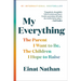 My Everything: The Parent I Want to Be, the Children I Hope to Raise