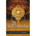 21 Ways to Worship