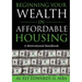 Beginning Your Wealth in Affordable Housing: A Motivational Handbook