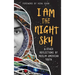 I Am the Night Sky: & Other Reflections by Muslim American Youth