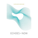 Echoes of Now