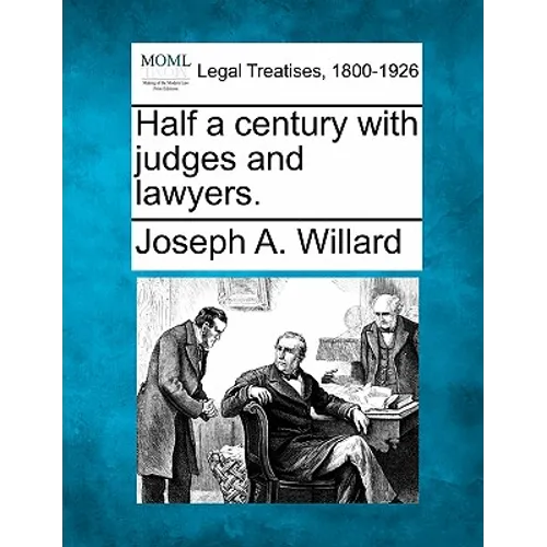 Half a Century with Judges and Lawyers.
