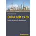 China Seit 1978: Politik, Wirtschaft, Gesellschaft