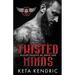 Twisted Minds Book #1: The Twisted Series (August Knights MC)