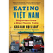 Eating Viet Nam: Dispatches from a Blue Plastic Table