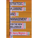 Strategic Planning and Management for the New Millennium