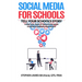Social Media for Schools: A practical guide to using social media to improve parental engagement