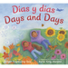 Days and Days/Dias Y Dias: Bilingual English-Spanish