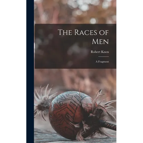The Races of Men: a Fragment