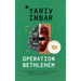 Operation Bethlehem: An archaeological espionage novel about terrorism and a personal quest with global consequences