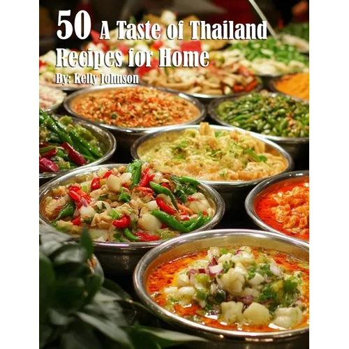 50 A Taste of Thailand Recipes for Home