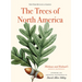 The Trees of North America: Michaux and Redouté's American Masterpiece
