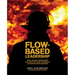 Flow-based Leadership: What the Best Firefighters can Teach You about Leadership and Making Hard Decisions