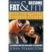 Burn Fat and Become Fit with the Masters Fitness Guide: A Slimmer and Fat Free Body Is Achieved