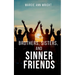 Brothers, Sisters, and Sinner Friends