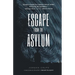 Escape from the Asylum