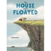 The House That Floated