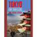 TOKYO FOR TRAVELERS. The total guide: The comprehensive traveling guide for all your traveling needs. By THE TOTAL TRAVEL GUIDE COMPANY