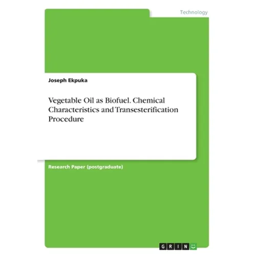 Vegetable Oil as Biofuel. Chemical Characteristics and Transesterification Procedure